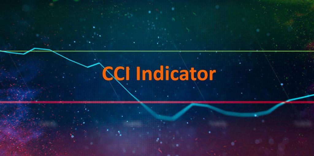 Indikator CCI – Cara menggunakan dan melakukan trade indikator ini di